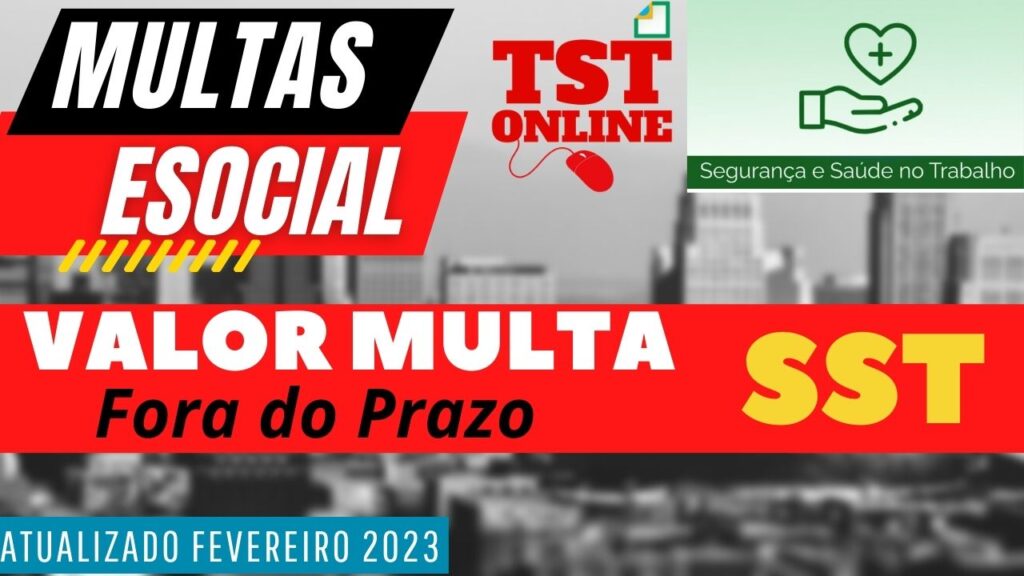Qual o valor da multa por não entregar SST eSocial